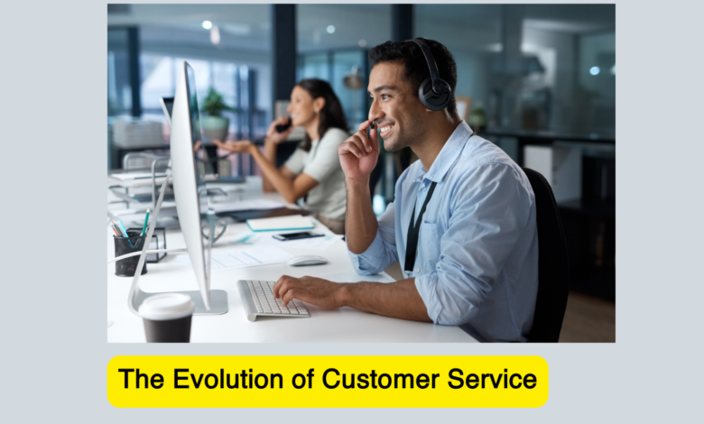 The Evolution of Customer Service: Embracing Modern Practices for Optimal Results